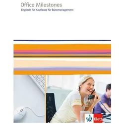 Office Milestones. Englisch für Kaufleute für Büromanagement. Schülerbuch, Schulbücher von Ruthua Feiertag, Ulrich Boltz, Richard Hooton