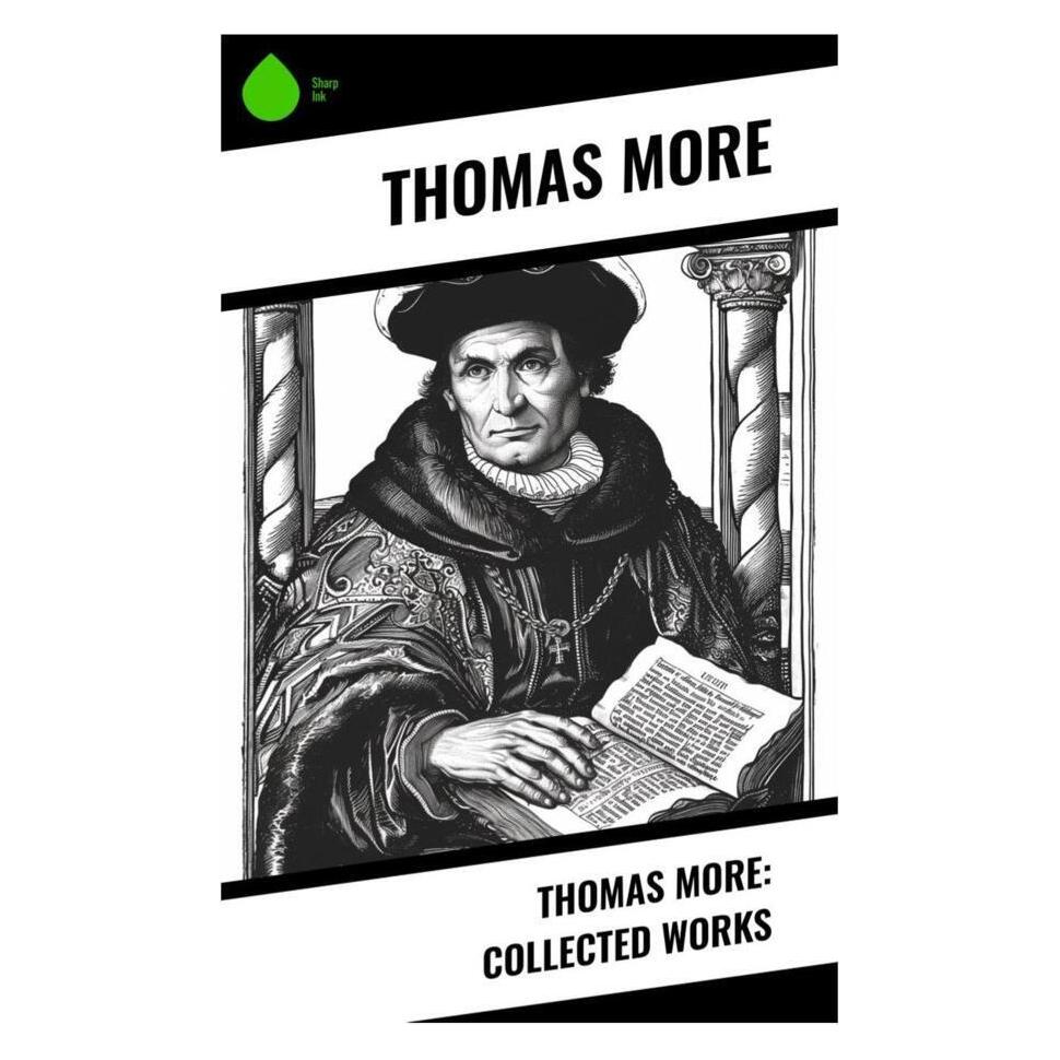 Sharp Ink Thomas More: Collected Works (Softcover, Thomas More) (56993528)
