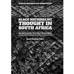 Black Nationalist Thought in South Africa, Fachbücher von Hashi Kenneth Tafira