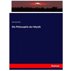 Die Philosophie der Mystik, Fachbücher von Carl du Prel