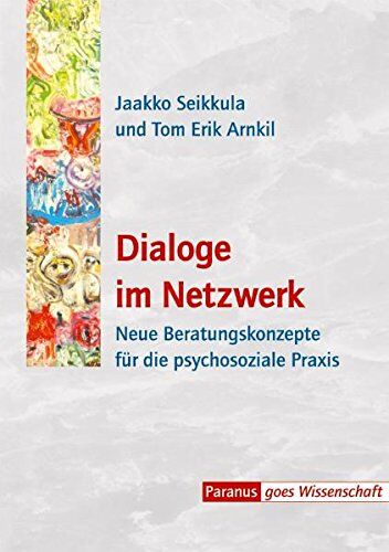 Jaakko Seikkula - Dialoge im Netzwerk: Neue Beratungskonzepte für die psychosoziale Praxis - Preis vom 30.09.2026 09:01:18 h