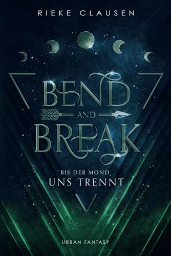 Rieke Clausen - Bend and Break: Bis der Mond uns trennt (Winchester Dilogie, Band 1) - Preis vom 10.10.2026 11:48:34 h