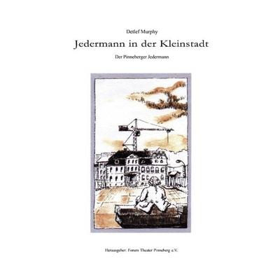 Jedermann in der Kleinstadt, Paperback von Detlev Murphy, BoD – Books on Demand, 978-3-89811-969-6