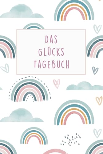 Das Glückstagebuch: Mehr Glück, Freude und Dankbarkeit im Alltag mit diesem 5 Minuten Tagebuch für Erwachsene und Jugendliche (Hardcover) - Preis vom 09.10.2026 07:28:09 h