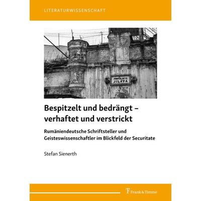 Bespitzelt und bedrängt – verhaftet und verstrickt, Gebundene Ausgabe von , Frank & Timme, 978-3-7329-0874-5