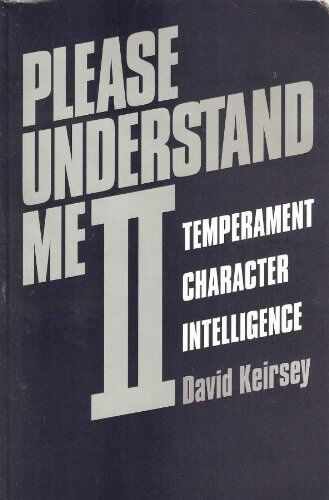 David Keirsey - Please Understand Me II: Temperament, Character, Intelligence: 2 - Preis vom 11.10.2026 23:13:37 h