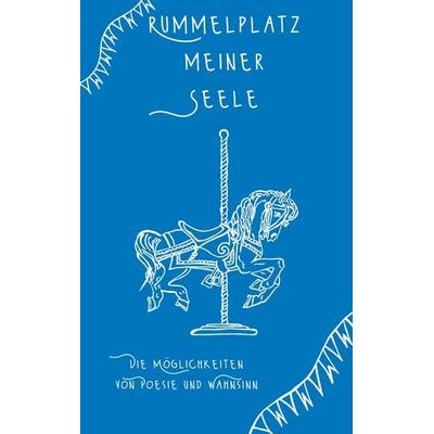 Rummelplatz meiner Seele, Taschenbuch von Tina Hüsch, BoD – Books on Demand, 978-3-7557-9520-9