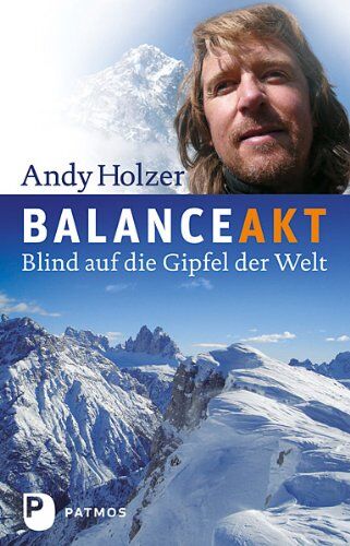 Andy Holzer - Balanceakt: Blind auf die Gipfel der Welt - Preis vom 04.10.2026 03:51:26 h