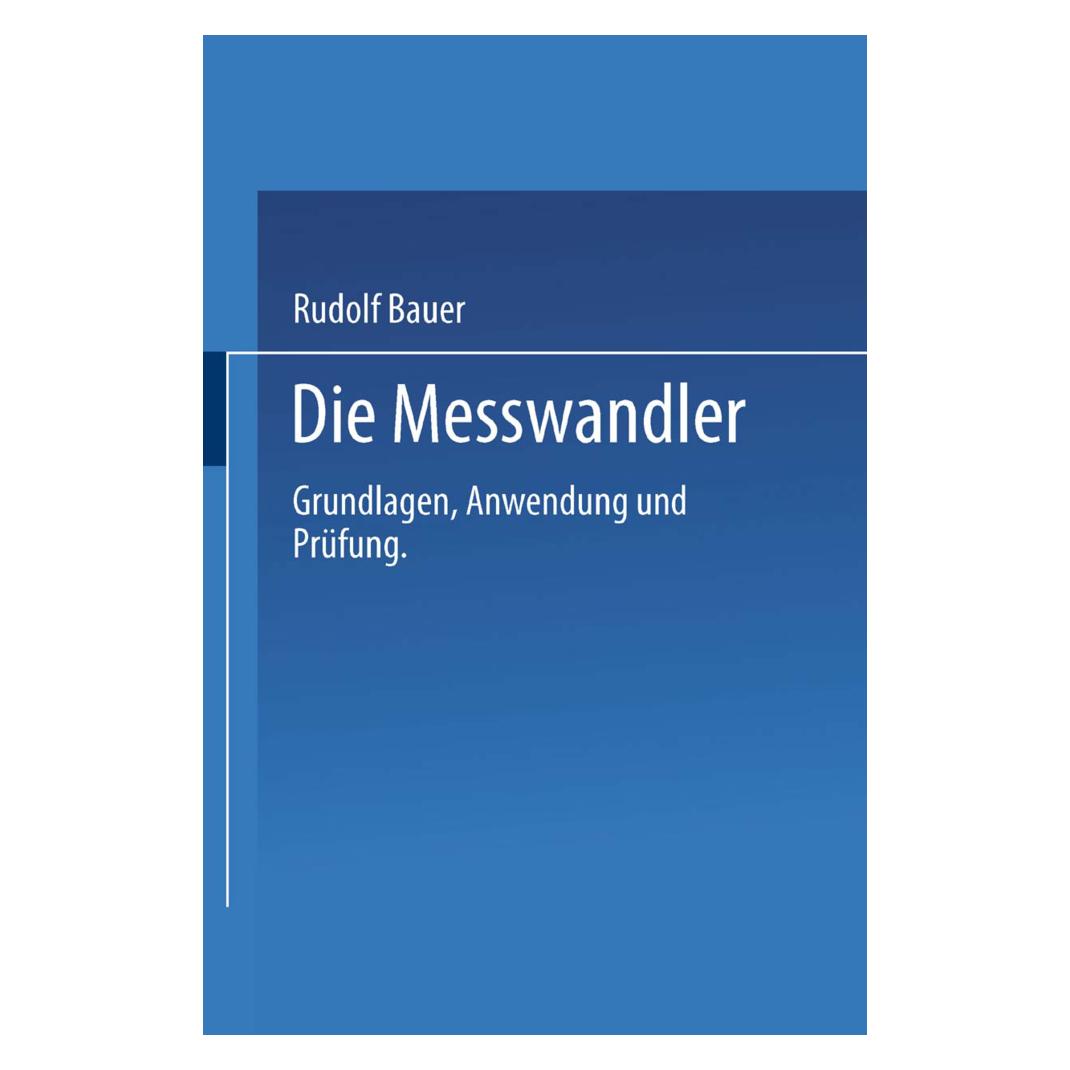 Springer Die Messwandler (Deutsch, Softcover, Rudolf Bauer) (55539164)