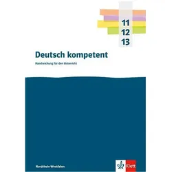 Deutsch kompetent 11-13. Ausgabe Nordrhein-Westfalen Gymnasium (G9), Schulbücher