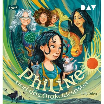 Philine und das Orakeldesaster (Teil 1) - Lilly Silver, Audio, 9783742430632