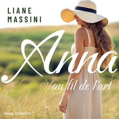 Anna au fil de l'art - Liane Massini, Audio, 9788728300374