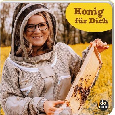 Honig für Dich, Gebundene Ausgabe von Antje Teinzer, Darum Verlag, 978-3-947692-05-7