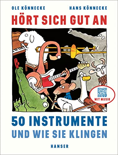 Ole Könnecke - Hört sich gut an!: 50 Instrumente und wie sie klingen - Preis vom 04.10.2026 03:51:26 h