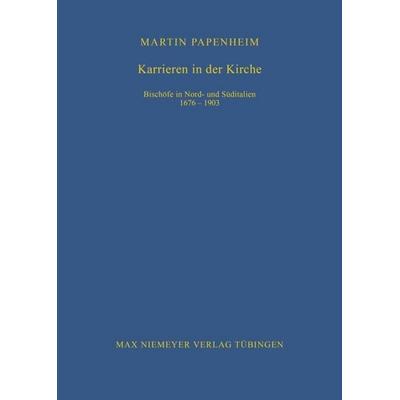 Karrieren in der Kirche, Gebundene Ausgabe von Martin Papenheim, De Gruyter, 978-3-484-82093-7