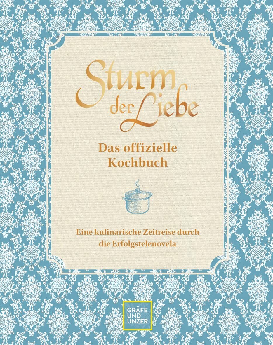 Bavaria Fiction GmbH - Das offizielle Sturm der Liebe-Kochbuch - Preis vom 11.10.2026 15:43:13 h