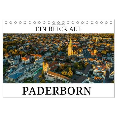 Ein Blick auf Paderborn (Tischkalender 2026 DIN A5 quer), CALVENDO Monatskalender