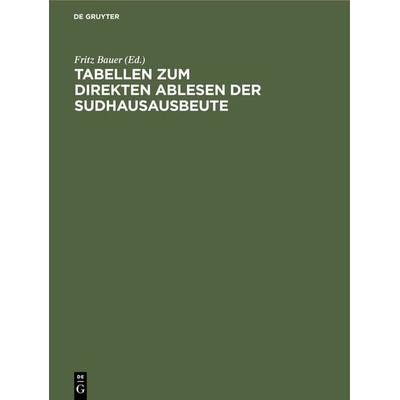 Tabellen zum direkten Ablesen der Sudhausausbeute, Gebundene Ausgabe von , De Gruyter Oldenbourg, 978-3-486-76649-3