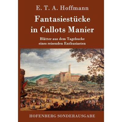 Fantasiestücke in Callots Manier, Gebundene Ausgabe von E.T.A. Hoffmann, Hofenberg, 978-3-86199-545-6