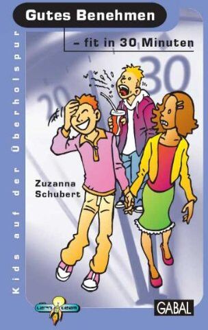 Zuzanna Schubert - Gutes Benehmen - fit in 30 Minuten - Preis vom 17.10.2026 19:25:27 h