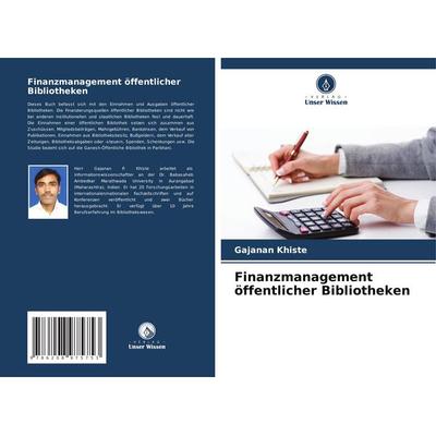 Finanzmanagement öffentlicher Bibliotheken, Taschenbuch von Gajanan Khiste, Verlag Unser Wissen, 978-620-8-97575-3