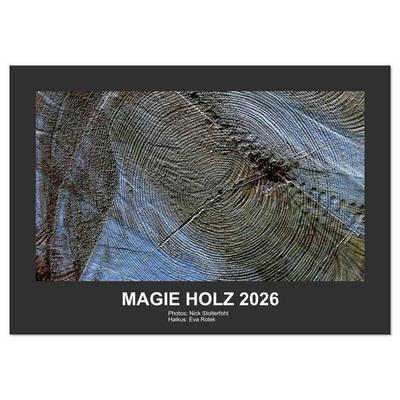 MAGIE HOLZ 2026 (Wandkalender 2026 DIN A3 quer), CALVENDO Monatskalender