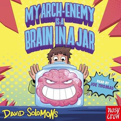 My Arch-Enemy Is a Brain In a Jar - David Solomons, Audio, 9781788004527