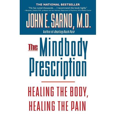 The Mindbody Prescription, Taschenbuch von John E. Sarno, Warner Books Paperbacks USA, 978-0-446-67515-4