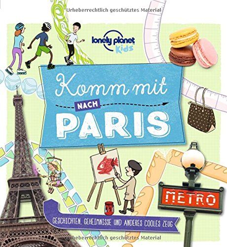Lonely Planet - Komm mit nach Paris (Lonely Planet Kids) (Lonely Planet Kids Komm mit) - Preis vom 12.10.2026 11:37:12 h