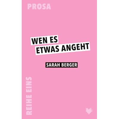 Wen es etwas angeht, Taschenbuch von Sarah Berger, BoD - Books on Demand, 978-3-9824491-2-8