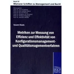 Metriken zur Messung von Effizienz und Effektivität von Konfigurationsmanagement und Qualitätsmanag, Fachbücher von Susann Staats