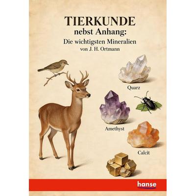 Tierkunde nebst Anhang : Die wichtigsten Mineralien, Taschenbuch von J. H. Ortmann, Hansebooks, 978-3-348-13145-2