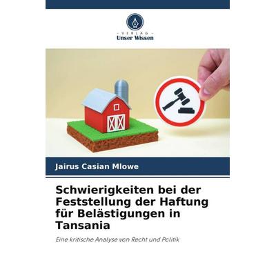 Schwierigkeiten bei der Feststellung der Haftung für Belästigungen in Tansania, Taschenbuch von Jairus Casian Mlowe, Verlag Unser Wissen