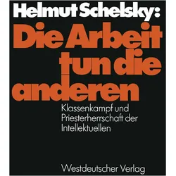 Die Arbeit tun die anderen, Fachbücher von Helmut Schelsky