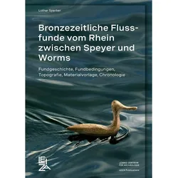Bronzezeitliche Flussfunde vom Rhein zwischen Speyer und Worms, Fachbücher von Lothar Sperber