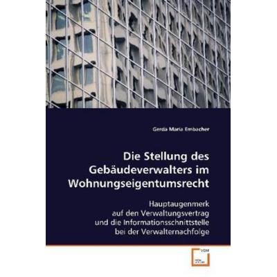 Embacher, G: Die Stellung des Gebäudeverwalters im Wohnungse, Taschenbuch von Gerda Maria Embacher, VDM, 978-3-639-10649-7