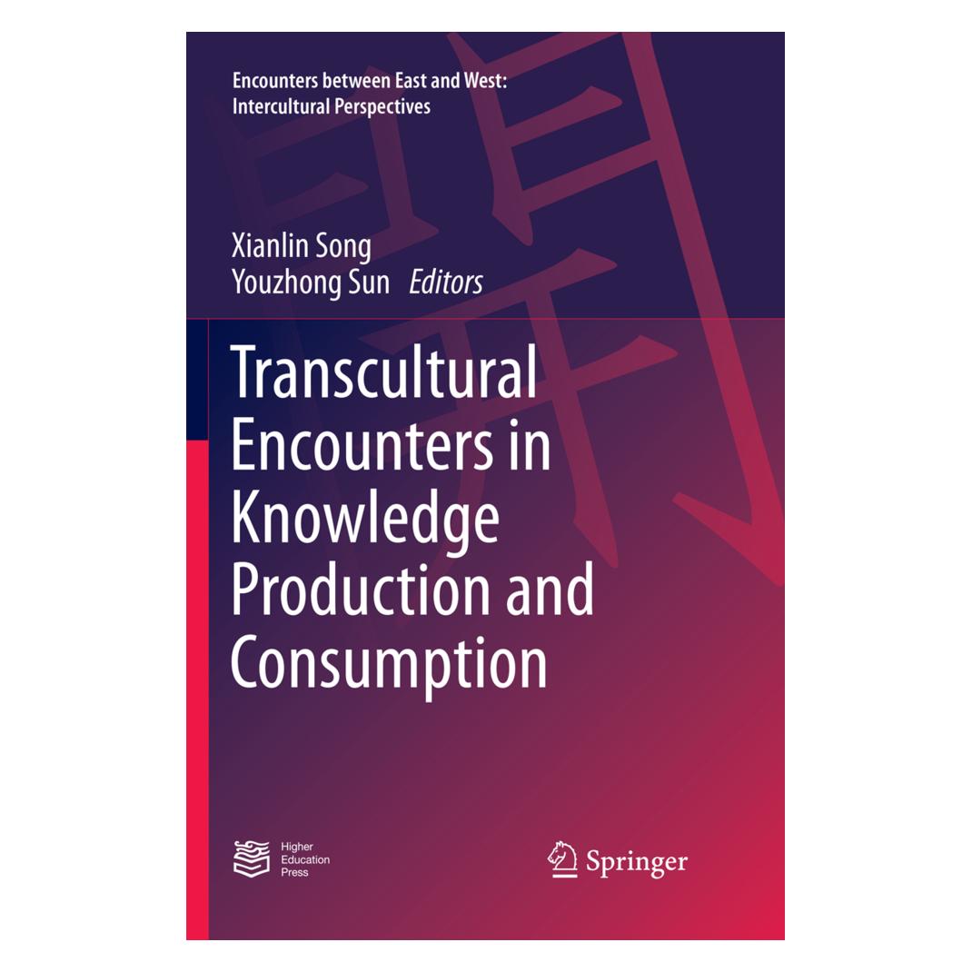 Springer Transcultural Encounters in Knowledge Production and Consumption (Englisch, Softcover, Xianlin Song, Youzhong Sun) (56042235)
