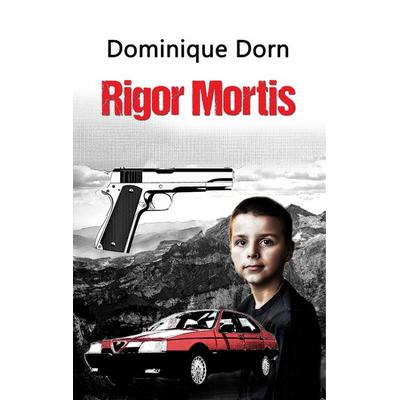 Rigor Mortis, Gebundene Ausgabe von Dominique Dorn, BoD – Books on Demand, 978-3-7504-8772-7