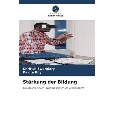 Stärkung der Bildung, Taschenbuch von Khritish Swargiary,Kavita Roy, Verlag Unser Wissen, 978-620-6-36983-7