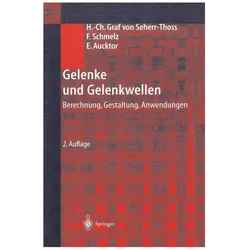 Gelenke und Gelenkwellen, Fachbücher von Hans Christoph von Seherr-Thoss, Erich Aucktor, Friedrich Schmelz, Hans-Christoph Seherr-Thoss