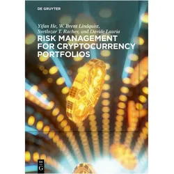 Risk Management for Cryptocurrency Portfolios, Fachbücher von Svetlozar Rachev, W. Brent Lindquist, Yifan He, Davide Lauria