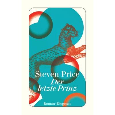 Der letzte Prinz, Taschenbuch von Steven Price, Diogenes Verlag AG, 978-3-257-24641-4