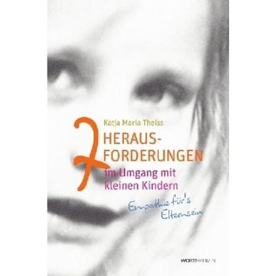 7 Herausforderungen im Umgang mit kleinen Kindern, Taschenbuch von Leila Oelkers, Epubli, 978-3-7450-0357-4