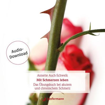 Mit Schmerzen leben - Annette Auch-Schwelk, Download, 9783955717735