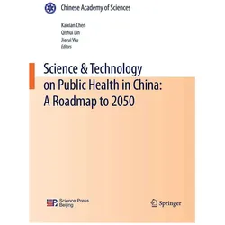 Science & Technology on Public Health in China: A Roadmap to 2050, Fachbücher von Jiarui Wu, Kaixian Chen, Qishui Lin