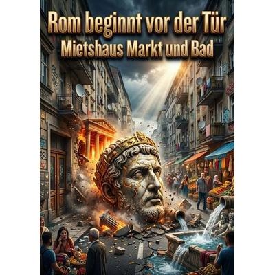 Rom beginnt vor der Tür, Taschenbuch von Lena Aurenhain, Epubli, 978-3-565-64384-4