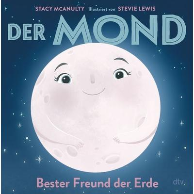 Der Mond – Bester Freund der Erde, Gebundene Ausgabe von Stacy McAnulty, dtv, 978-3-423-76482-7