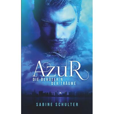 Azur 3, Taschenbuch von Sabine Schulter, BoD – Books on Demand, 978-3-7448-7026-9