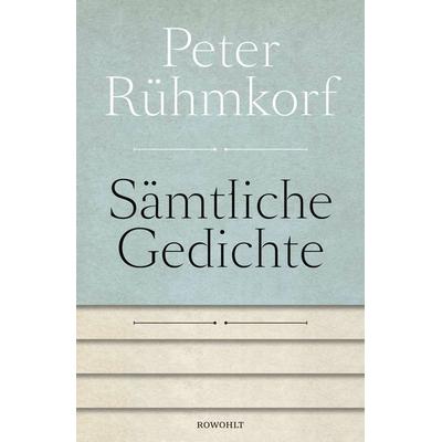 Sämtliche Gedichte 1956 - 2008, Gebundene Ausgabe von Peter Rühmkorf, Rowohlt, 978-3-498-05802-9