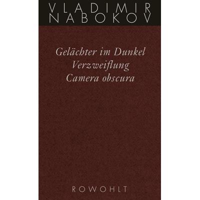 Gelächter im Dunkel / Verzweiflung / Camera obscura, Gebundene Ausgabe von Vladimir Nabokov, Rowohlt, 978-3-498-04641-5